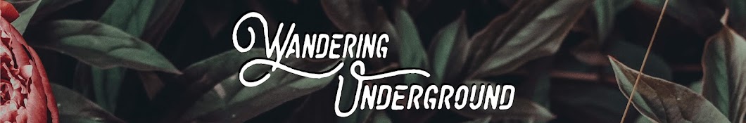 Wandering Underground