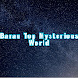 Barau Top Mysterious World