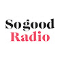 So good Radio