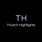 THutch Highlights