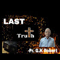 Last Truth Pr G K Robert