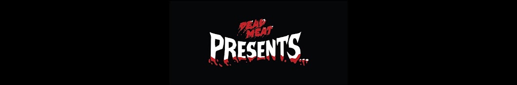 Dead Meat Presents...