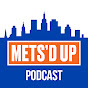 Mets'd Up Podcast