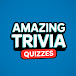 Amazing Trivia Quizzes