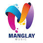 Manglay Music Entertainment 