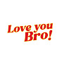 Love You Bro Podcast