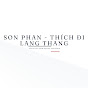 Son Phan - Thích Đi Lang Thang