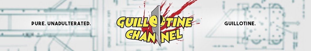 Guillotine Channel Banner