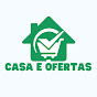 Casa e Ofertas