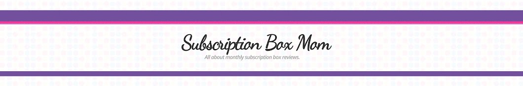 Subscriptionboxmom12