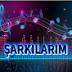 ŞARKILARIM