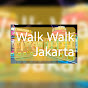 Walk Walk Jakarta