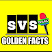 SVS GOLDEN FACTS