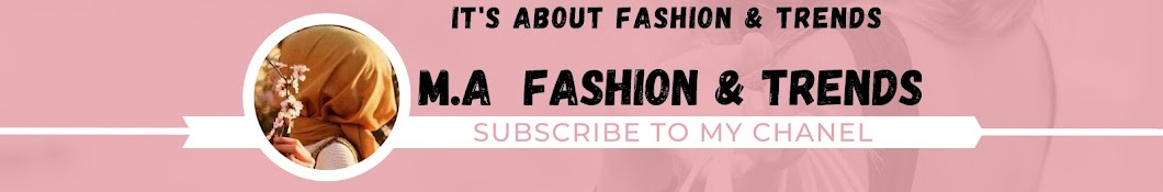 MA Fashion & Trends