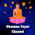 Dhamma Tayar Channel