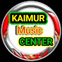 KAIMUR MUSIC CENTER