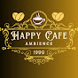 Happy Cafe Ambience