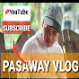 PASAWAY VLOG