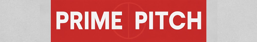 PRIME PITCH