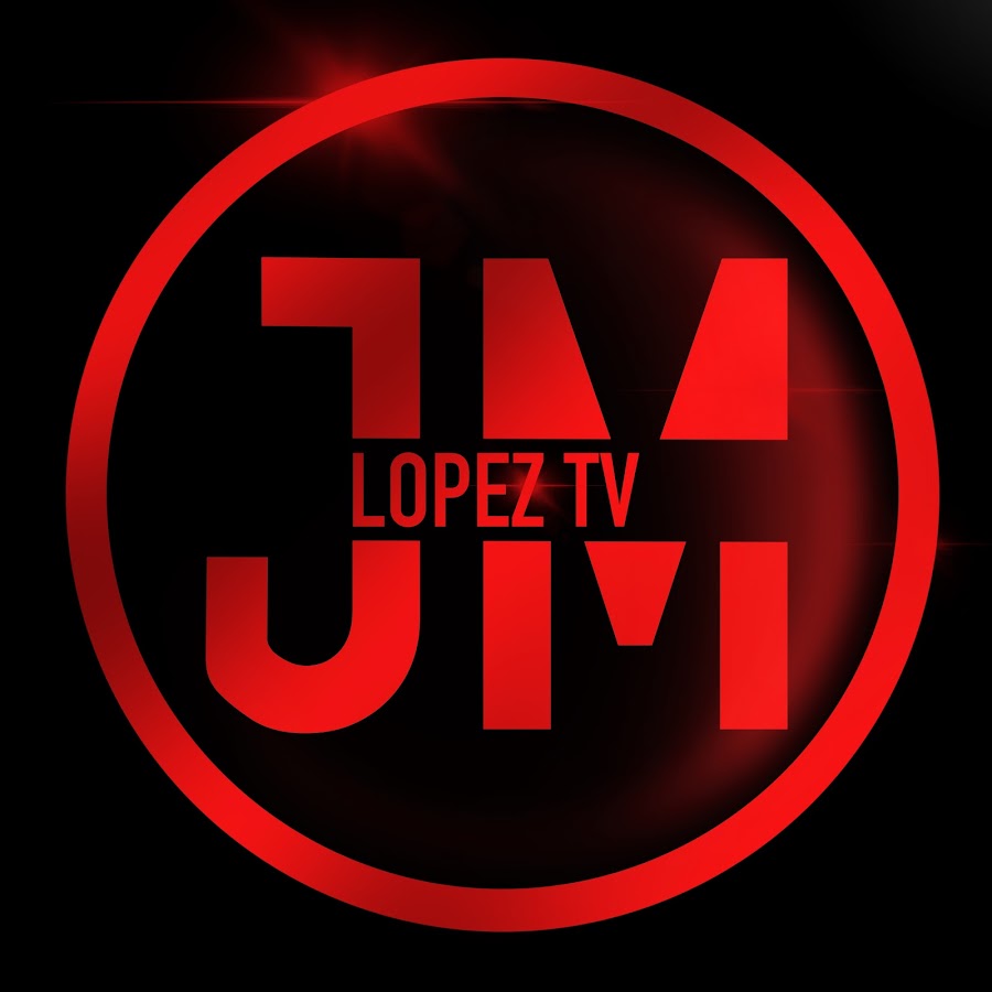 JM LOPEZ TV @JMLOPEZTV