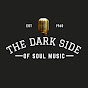 THE DARK SIDE OF SOUL MUSIC