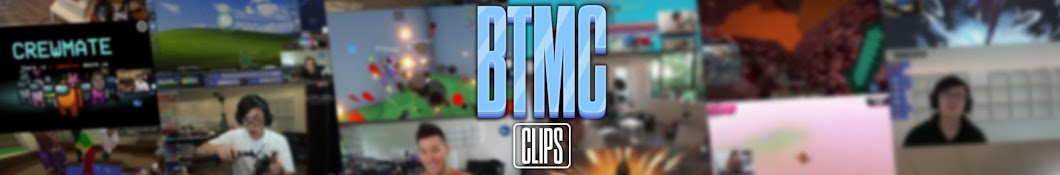 BTMC Clips