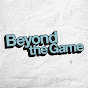 Beyond the Game Podcast