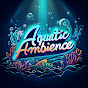 Aquatic Ambience