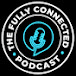 The Fully Connected Podcast