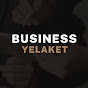 BUSINESS YELAKET / Yelaket Information Agency /