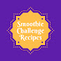 Smoothie Challenge Recipes