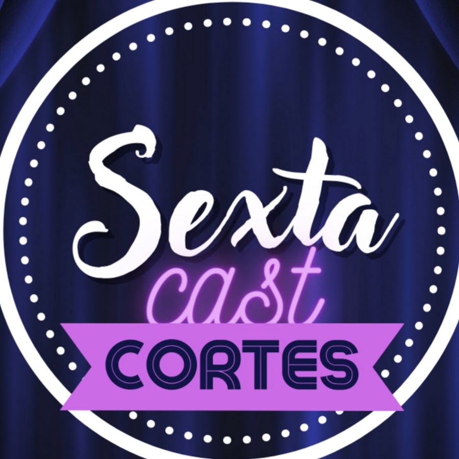 Sexta Cast Cortes Oficial