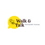 Walk and Talk