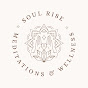 Soul Rise Meditations