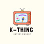 K-Thing