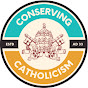 Conserving Catholicism