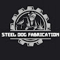 Steel Dog Fabrication