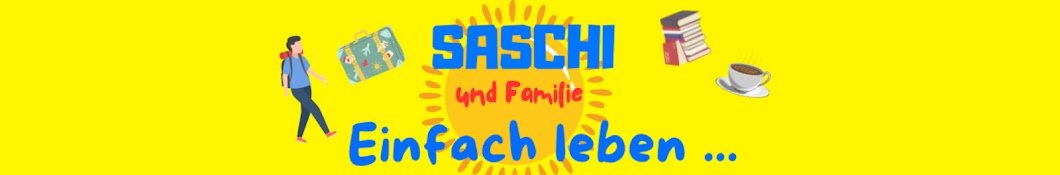 SASCHI und Familie - Einfach leben ...