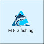 M F G fishing