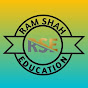 RAM SHAH EDUCATION