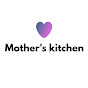 Mother's kitchen