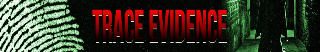 Trace Evidence Podcast Banner