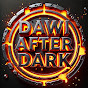 Dawi After Dark