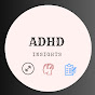 ADHD - Insights