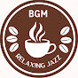 Relaxing Jazz BGM