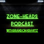 Zone-Heads Podcast with Brandon Kravitz