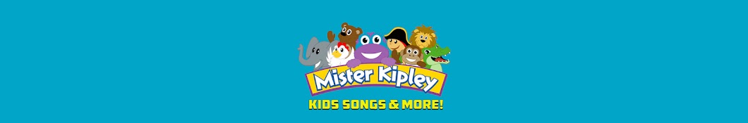 Mister Kipley - Kids Songs & Classroom Videos Banner