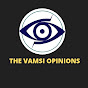 The Vamsi Opinions