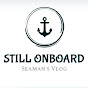 Still Onboard - Seamans Vlog 