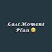 Last Moment Plan